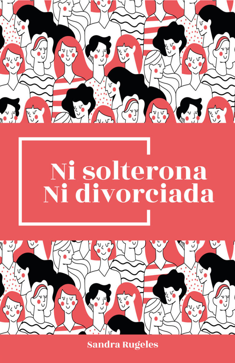 Ni solterona ni divorciada (Español)