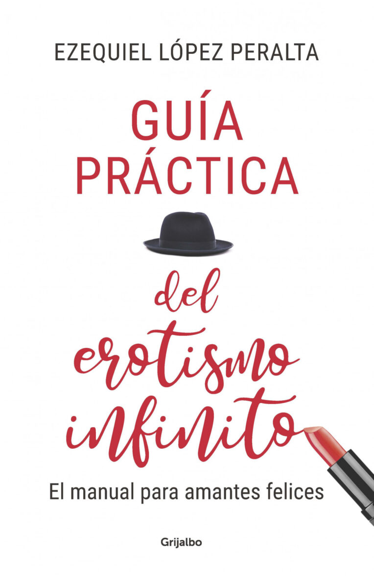 Guía práctica del erotismo infinito (Español)